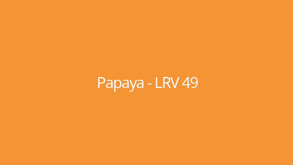 Papaya - LRV 49